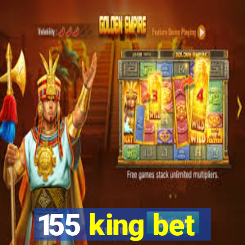 155 king bet